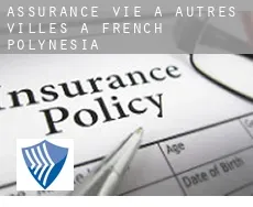 Assurance vie à Autres Villes à French Polynesia