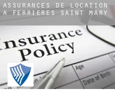 Assurances de location à Ferrières-Saint-Mary