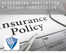 Assurances habitation à  Kargas Subdivision