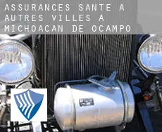 Assurances santé à Autres Villes à Michoacan de Ocampo
