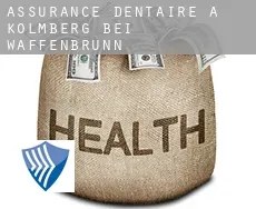 Assurance dentaire à  Kolmberg bei Waffenbrunn