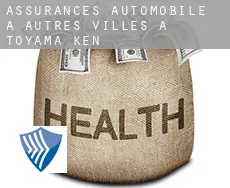 Assurances automobile à Autres Villes à Toyama-ken