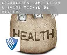 Assurances habitation à  Saint-Michel-de-Rivière
