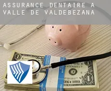 Assurance dentaire à  Valle de Valdebezana