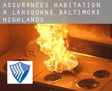 Assurances habitation à  Lansdowne-Baltimore Highlands