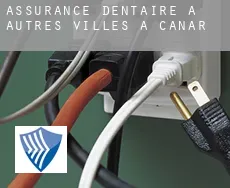 Assurance dentaire à Autres Villes à Canar