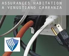 Assurances habitation à Venustiano Carranza