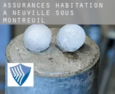 Assurances habitation à Neuville-sous-Montreuil