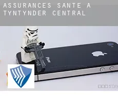 Assurances santé à Tyntynder Central