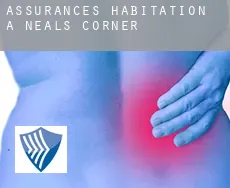 Assurances habitation à Neals Corner