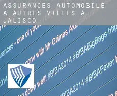 Assurances automobile à  Autres Villes à Jalisco