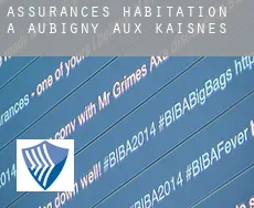 Assurances habitation à Aubigny-aux-Kaisnes