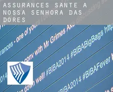 Assurances santé à  Nossa Senhora das Dores