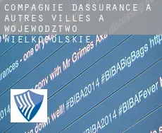 Compagnie d'assurance à Autres Villes à Wojewodztwo Wielkopolskie