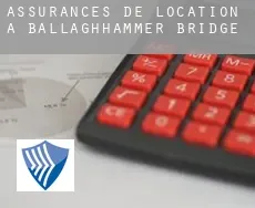 Assurances de location à  Ballaghhammer Bridge