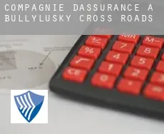 Compagnie d'assurance à Bullylusky Cross Roads