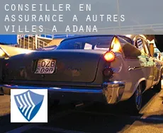 Conseiller en assurance à  Autres Villes à Adana