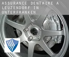 Assurance dentaire à  Leuzendorf in Unterfranken