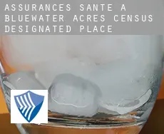 Assurances santé à Bluewater Acres