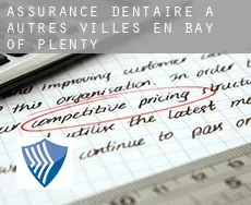 Assurance dentaire à Autres villes en Bay of Plenty
