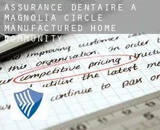 Assurance dentaire à  Magnolia Circle Manufactured Home Community