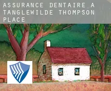 Assurance dentaire à  Tanglewilde-Thompson Place