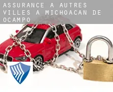 Assurance à Autres Villes à Michoacan de Ocampo