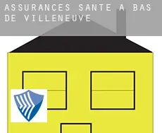 Assurances santé à Bas de Villeneuve
