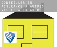 Conseiller en assurance à  Autres Villes à Tabasco