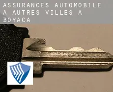 Assurances automobile à Autres Villes à Boyaca
