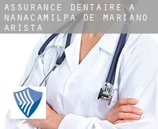Assurance dentaire à  Nanacamilpa de Mariano Arista