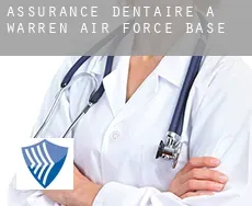 Assurance dentaire à Warren Air Force Base