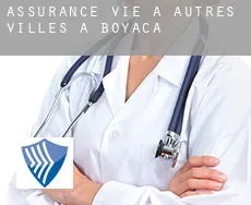 Assurance vie à Autres Villes à Boyaca