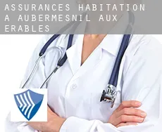 Assurances habitation à  Aubermesnil-aux-Érables