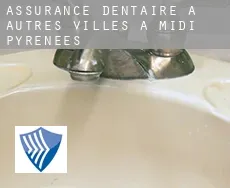Assurance dentaire à  Autres Villes à Midi-Pyrenees