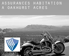 Assurances habitation à  Oakhurst Acres