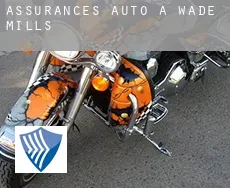 Assurances auto à Wade Mills
