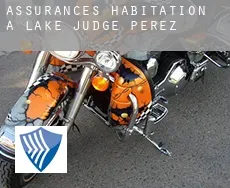 Assurances habitation à  Lake Judge Perez