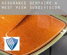 Assurance dentaire à West View Subdivision