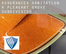 Assurances habitation à  Pleasant Grove Subdivision