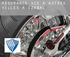 Assurance vie à Autres Villes à Izabal