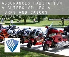 Assurances habitation à Autres Villes à Turks and Caicos Islands