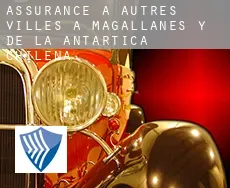 Assurance à  Autres Villes à Magallanes y de la Antartica Chilena