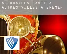 Assurances santé à  Autres Villes à Bremen