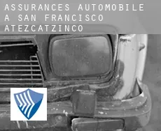 Assurances automobile à San Francisco Atezcatzinco