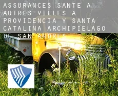 Assurances santé à Autres Villes à Providencia y Santa Catalina, Archipielago de San Andres