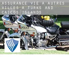 Assurance vie à Autres Villes à Turks and Caicos Islands