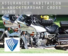 Assurances habitation à Knockinarshat Cross Roads