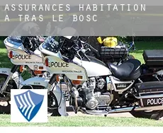 Assurances habitation à Tras-le-Bosc