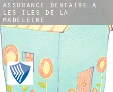 Assurance dentaire à  Les Îles-de-la-Madeleine